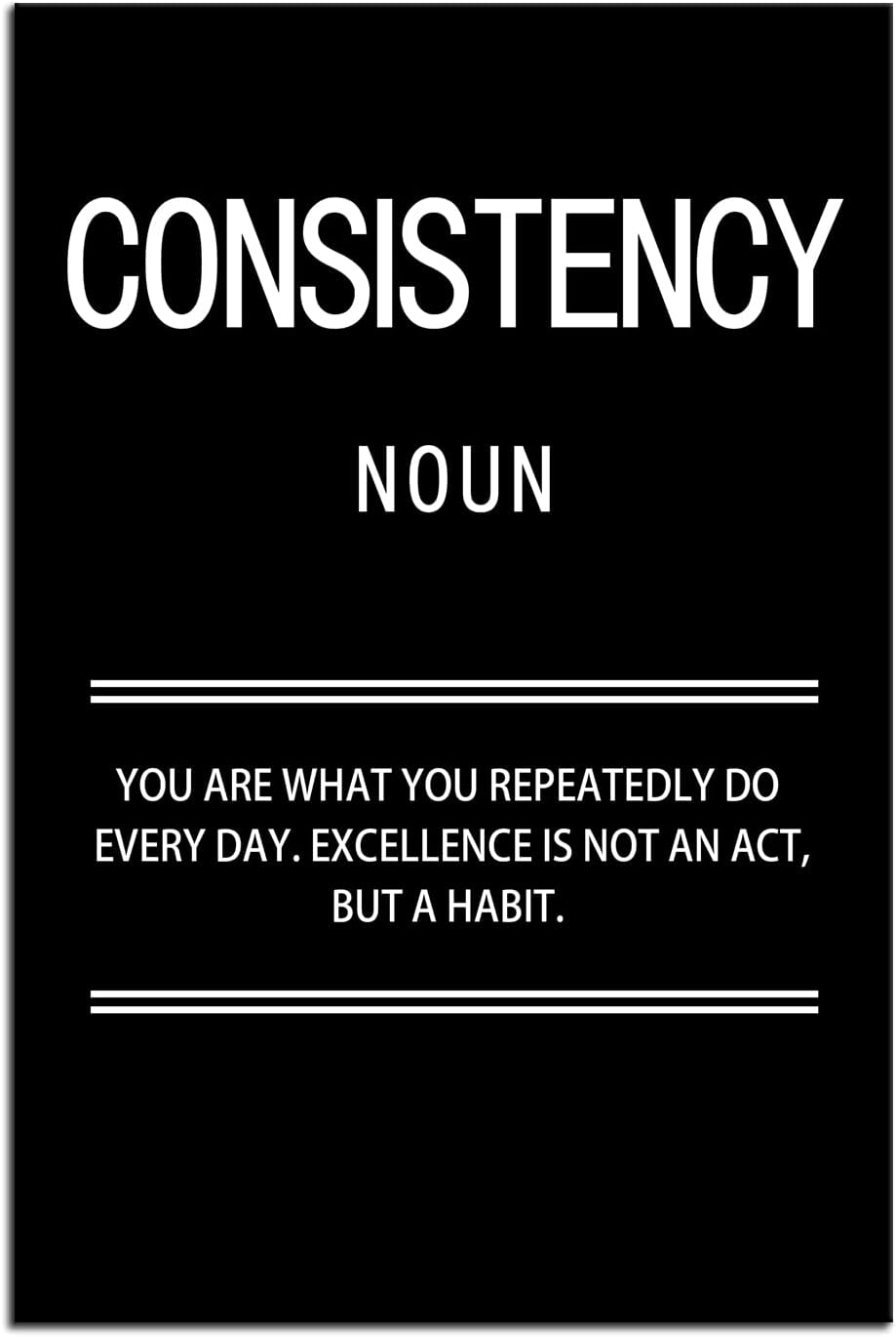 Inspirational Poster for Office Motivational Consistency Noun Canvas Wall Art Print Artwork Painting Picture for Framed Home Decoration Living Room Ready to Hang [24''W X 36''H]