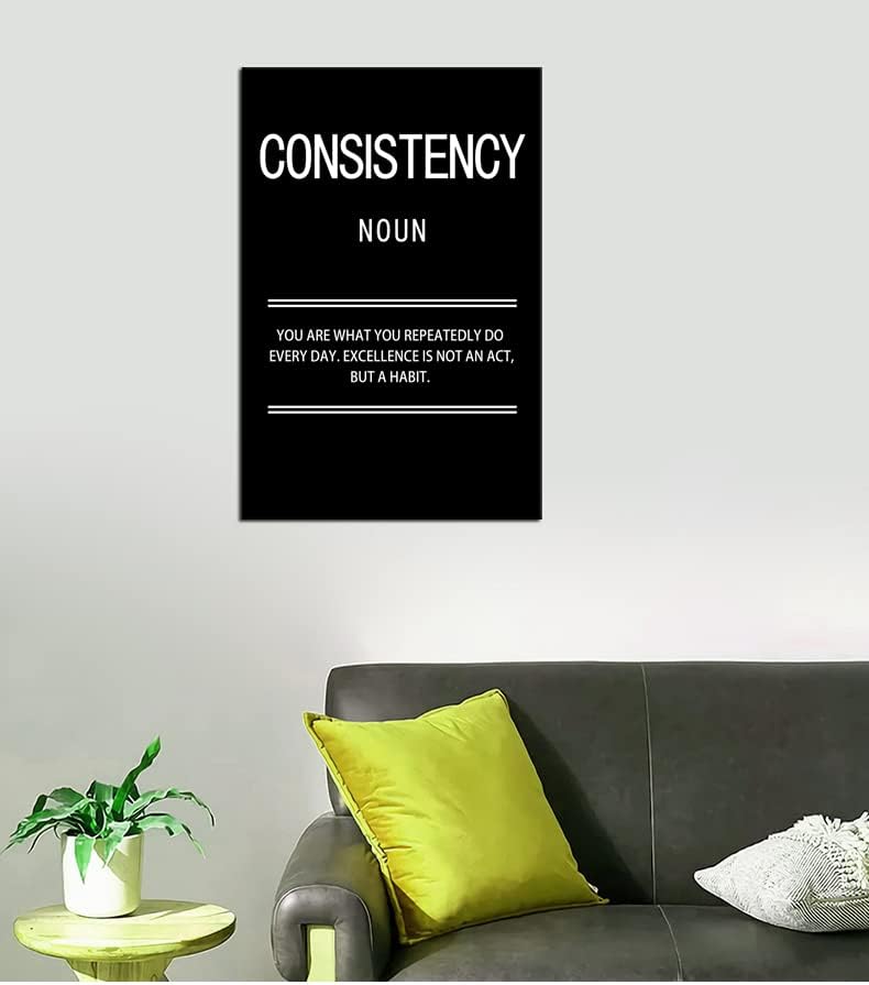 Inspirational Canvas Wall Art Motivational Quotes Consistency Noun Poster Print Artwork Painting Picture for Framed Home Decoration Living Room Office Ready to Hang [12''W X 18''H]