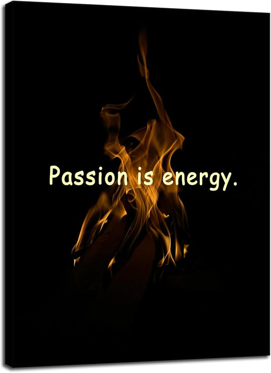 Inspirational Quotes Canvas Posters Passion Is The Energy for Doing Anything Motivational posters Printed Artwork for Office Hallway Gym Bedroom Living Room Framed Ready to Hang[18" W X 24" H]